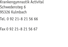 Krankengymnastik Activital Schwedensteg 6 95326 Kulmbach  Tel. 